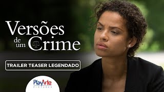 Versões de um Crime  Trailer Teaser Legendado [upl. by Bonn677]