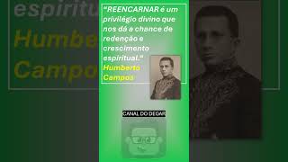 REFLEXÕES SOBRE REENCARNAÇÃO HUMBERTO CAMPOS PILULA209 canaldodegar [upl. by Sabian]