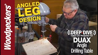 Design amp Build Angled Legs with DUAX Angle Drilling Table  Deep Dive  Woodpeckers Tools [upl. by Ytram]