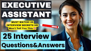 Executive Assistant Interview Questions  Complete Answer Guide 25 Examples [upl. by Mullins333]