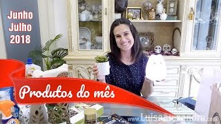 Produtos do Mês Junho  Julho 2018 • wwwluisaalexandracom [upl. by Smitt99]