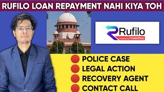 ❌Rufilo Loan Repayment Nahi Kiya to  Rufilo Loan Not Paid  Rufilo Recovery Agent Legal Notice Case [upl. by Pfeifer]