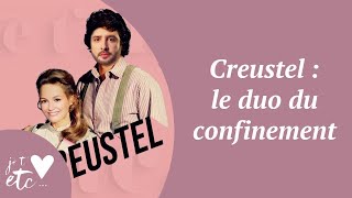 Creustel  le duo du confinement  Je taime etc S03 [upl. by Jase475]