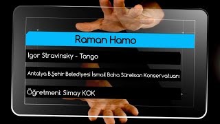 Raman Hamo Igor Stravinsky Tango [upl. by Alakam]