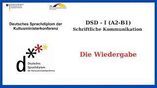 DSD I  B1  Schreibprüfung  Die Wiedergabe  Schriftliche Kommunikation SK B1 [upl. by Ott]