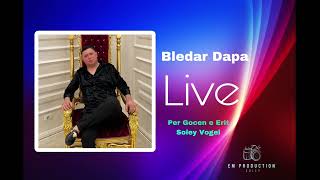 Bledar Dapa Live Goca Erit Marshalla [upl. by Monk]