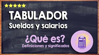 ¿Qué es un tabulador de sueldos y salarios para qué sirve y ejemplos 📁 [upl. by Arabrab]