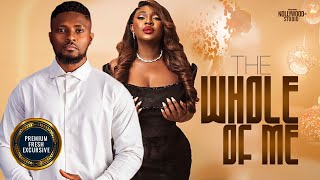 THE WHOLE OF ME Yvonne Jegede amp Maurice Sam  Brand New 2024 Nigerian Movie [upl. by Noek]