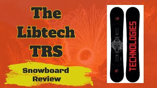 The 2023 Lib Tech TRS Snowboard Review [upl. by Hsirap]