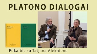 Platono dialogai  Pokalbis su Tatjana Alekniene [upl. by Nived]