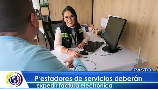 CNCNoticiasPasto Prestadores de servicios deberán expedir factura electrónica [upl. by Felicie]