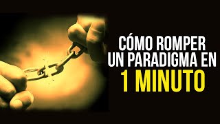 Romper un paradigma en 1 minuto [upl. by Cohby]