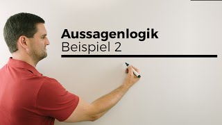 Aussagenlogik Beispiel 2 Konjunktion Disjunktion Äquivalenz Verneinung Implikation Daniel Jung [upl. by Allisirp]