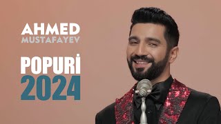 Ahmed Mustafayev — Popuri 2024 [upl. by Levram41]