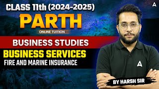 Class 11 Business Studies  Insurance  Fire and Marine Insurance  By Harsh Sir [upl. by Leventis]