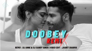 Doobey  Remix  Gehraiyaan  Deepika P Siddhant Ananya  OAFF  DJ Anne X DJ Sandy Singh [upl. by Navert258]