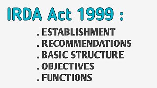 IRDA Act 1999 l Insurance Regulatory development Authority of India [upl. by Neeuq]