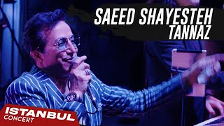 اجرای جنجالی طناز از سعيد شایسته پر انرژی ترین کنسرت استانبول 💥🔥  SAEED SHAYESTEH  TANNAZ OFFICIAL [upl. by Ihsorih]