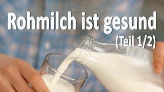 Rohmilch ist gesund Warum ist Milch nicht gleich Milch 12 [upl. by Acirehs789]