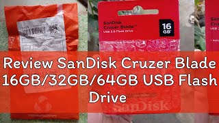 Review SanDisk Cruzer Blade 16GB32GB64GB USB Flash Drive [upl. by Hael]