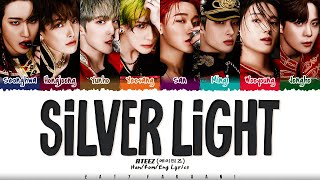 ATEEZ 에이티즈  Silver Light Lyrics Color CodedHanRomEng [upl. by Platt]