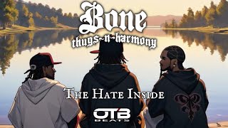 Bone Thugs N Harmony  The Hate Inside OTBMIX [upl. by Romito]