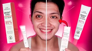 ₱199 lang  LUXE ORGANIX BRIGHT EYES EYE CREAM REVIEW subrang mura na eye cream sa Watsons [upl. by Gertrude518]