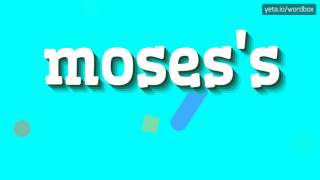 MOSESS  HOW TO PRONOUNCE IT [upl. by Ahsiek]