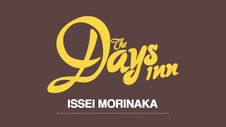 The Days Inn 森中一誠 ISSEI MORINAKA [upl. by Cul]