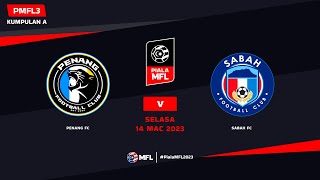 LIVE  PENANG FC vs SABAH FC  PIALA MFL 2023 PMFL3 [upl. by Llewkcor597]