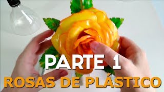 PARTE 1ªROSAS hechas con botellas de plástico MANUALIDADES RECICLADAS SUBTÍTULOS [upl. by Alegnad]