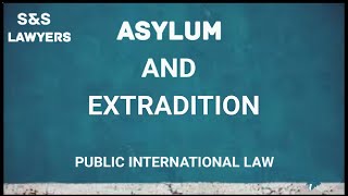 Extradition and Asylum International law [upl. by Asirehc]