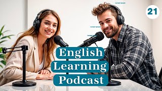 Learn English With Podcast  Learn English fast  Episode 21 [upl. by Hembree]