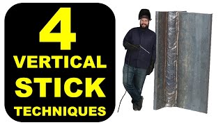 How to Stick Weld Vertical Joints 4 Ways to Get the Job Done [upl. by Icats]