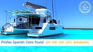 Pirates Spanish Coins Found on Cat Cay Island Crossing Great Bahama Bank Back to Florida Ep27 [upl. by Slaohcin556]