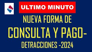 NUEVA FORMA DE CONSULTAR Y PAGAR DETRACCIONES DESDE ABRIL2024 [upl. by Besse96]