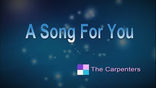 A Song For You ♦ The Carpenters ♦ Karaoke ♦ Instrumental ♦ Cover Song [upl. by Eenahpets]