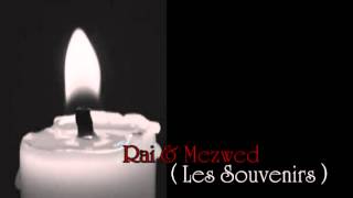 Rai Mezwed  Les Souvenirs  Cocteil wine bech nohrob Part 02 by miro [upl. by Esinek]