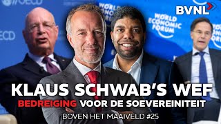 Boven het Maaiveld 25 Klaus Schwab’s WEF  Bedreiging voor de Soevereiniteit [upl. by Ecinaj]