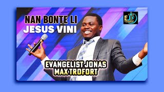 Nan bonté li Jesus vini  précieux précieux Jesus  Evangelist Jonas Max Trofort [upl. by Moreland]