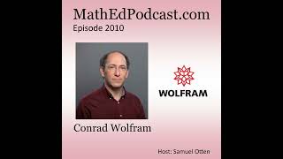 Episode 2010 Conrad Wolfram [upl. by Gnet621]