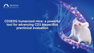 CD3EDG humanized mice a powerful tool for advancing CD3 bispecifics preclinical evaluation [upl. by Shrier]