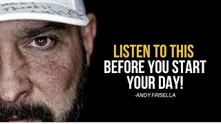 WATCH THIS EVERYDAY Motivational Speech by Andy Frisella [upl. by Eelyram993]