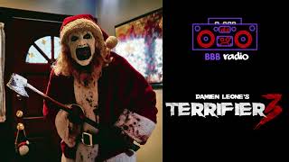 Terrifier 3  BBB RADIO [upl. by Ecirtaemed533]