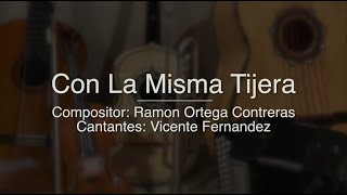 Vicente Fernández  Con La Misma Tijera  Letra [upl. by Kral221]