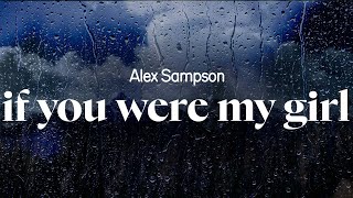 alex sampson  if you were my girl lyrics [upl. by Pelagia]