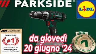 Volantino LIDL dal 20 giugno 24  PARKSIDE X20VTEAM volantinolidl parkside faidate X20VTEAM [upl. by Hteboj]