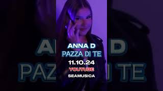 Anna D  Pazza di te [upl. by Brieta]