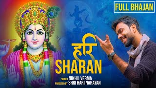 HARI SHARAN AANE KE BAAD हरि शरण  NIKHIL VERMA  SHARMAX  KSHL  Ram Krishna Bhajan  2024 [upl. by Aynav188]