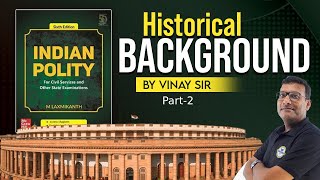 ऐतिहासिक पृष्ठभूमि Historical Background FULL CHAPTER  Part02 Indian Polity Laxmikant Chapter 1 [upl. by Chansoo]